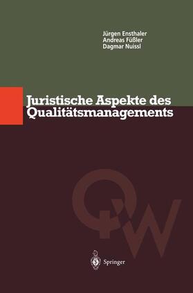 Ensthaler / Nuissl / Füßler | Juristische Aspekte des Qualitätsmanagements | Buch | sack.de