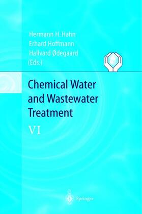 Hahn / Odegaard / Hoffmann | Chemical Water and Wastewater Treatment VI | Buch | sack.de