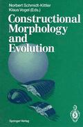 Schmidt-Kittler / Vogel |  Constructional Morphology and Evolution | Buch |  Sack Fachmedien