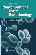 Wolf |  Nonconventional Yeasts in Biotechnology | Buch |  Sack Fachmedien