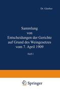 Günther / Kaiserliches Gesundheitsamte |  Sammlung von Entscheidungen der Gerichte auf Grund des Weingesetzes vom 7. April 1909 | Buch |  Sack Fachmedien
