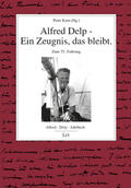 Kern |  Alfred Delp - Ein Zeugnis, das bleibt. | Buch |  Sack Fachmedien