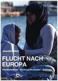 Wolf |  Wolf, J: Flucht nach Europa | Buch |  Sack Fachmedien