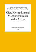 Bachhiesl / Handy / Mauritsch |  Gier, Korruption und Machtmissbrauch in der Antike | Buch |  Sack Fachmedien