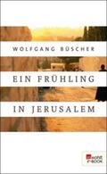 Büscher |  Ein Frühling in Jerusalem | eBook | Sack Fachmedien