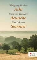 Kensche / Schmitt / Büscher |  Acht deutsche Sommer | eBook | Sack Fachmedien