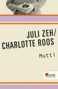 Zeh / Roos |  Mutti | eBook | Sack Fachmedien