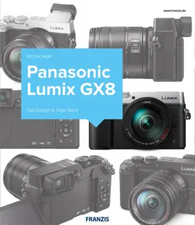 Nagel |  Kamerabuch Panasonic LUMIX GX8 | Buch |  Sack Fachmedien