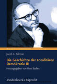 Backes / Talmon |  Die Geschichte der totalitären Demokratie, Band III | eBook | Sack Fachmedien