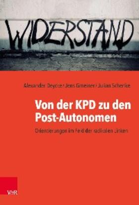 Gmeiner / Deycke / Schenke | Von der KPD zu den Post-Autonomen | E-Book | sack.de