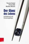 Benkel / Klie / Meitzler |  Der Glanz des Lebens | eBook | Sack Fachmedien