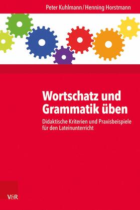 Kuhlmann / Horstmann | Wortschatz und Grammatik üben | E-Book | sack.de
