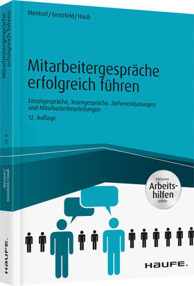 Mentzel / Grotzfeld / Haub | Mitarbeitergespräche erfolgreich führen - inkl. Arbeitshilfen online | Buch | sack.de