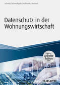 Schmidt / Schweißguth / Hoffmann |  Datenschutz in der Wohnungswirtschaft - inkl. Arbeitshilfen online | eBook | Sack Fachmedien