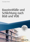 Korbion |  Baustreitfälle und Schlichtung nach BGB und VOB - inkl. Arbeitshilfen online | eBook | Sack Fachmedien