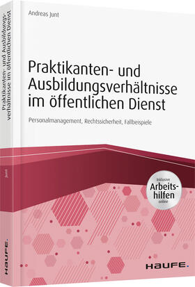 Junt | Praktikanten- und Ausbildungsverhältnisse im öffentlichen Dienst - inkl. Arbeitshilfen online | Buch | sack.de