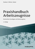 Backer / Rambach / Wilcken |  Praxishandbuch Arbeitszeugnisse | eBook | Sack Fachmedien