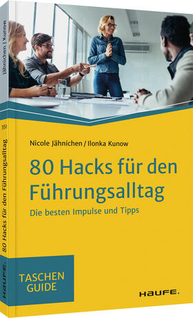 Jähnichen / Kunow | 80 Hacks für den Führungsalltag | Buch | sack.de