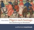 Herbers |  Pilgern nach Santiago, 1 Audio-CD | Sonstiges |  Sack Fachmedien
