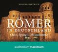 Dietrich |  Römer in Deutschland, 1 Audio-CD | Sonstiges |  Sack Fachmedien