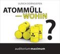 Dornsiepen |  Dornsiepen, U: Atommüll - wohin?/CD | Sonstiges |  Sack Fachmedien