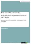Schmidt / Schöttke |  Martyrium und Martyriumstheologie in der Alten Kirche | eBook | Sack Fachmedien