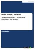 Puhl / Schneider |  Wissensmanagement - theoretische Grundlagen und Ansätze | Buch |  Sack Fachmedien