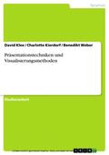 Klee / Kierdorf / Weber |  Präsentationstechniken und Visualisierungsmethoden | eBook | Sack Fachmedien