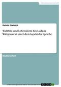 Dietrich |  Weltbild und Lebensform bei Ludwig Wittgenstein unter dem Aspekt der Sprache | eBook | Sack Fachmedien