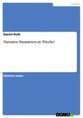 Roth |  Narrative Parameters in 'Psycho' | eBook | Sack Fachmedien