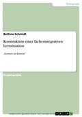 Schmidt |  Konstruktion einer fächerintegrativen Lernsituation | eBook | Sack Fachmedien