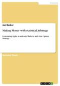 Becker |  Making Money with statistical Arbitrage | Buch |  Sack Fachmedien