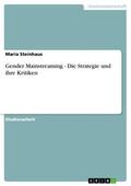Schulz / Steinhaus |  Gender Mainstreaming - Die Strategie und ihre Kritiken | eBook | Sack Fachmedien