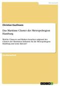 Kaufmann |  Das Maritime Cluster der Metropolregion Hamburg | Buch |  Sack Fachmedien