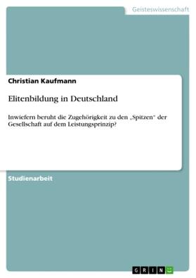Kaufmann | Elitenbildung in Deutschland | Buch | sack.de