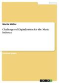 Müller |  Challenges of Digitalization for the Music Industry | Buch |  Sack Fachmedien