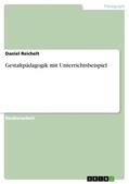 Reichelt |  Gestaltpädagogik mit Unterrichtsbeispiel | Buch |  Sack Fachmedien