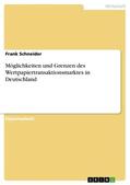 Schneider |  Möglichkeiten und Grenzen des Wertpapiertransaktionsmarktes in Deutschland | Buch |  Sack Fachmedien