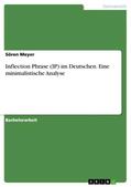 Meyer |  Inflection Phrase (IP) im Deutschen. Eine minimalistische Analyse | Buch |  Sack Fachmedien
