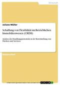 Müller |  Schaffung von Flexibilität im Betrieblichen Immobilienwesen (CREM) | eBook | Sack Fachmedien