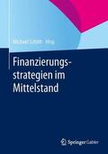 Schlitt |  Finanzierungsstrategien im Mittelstand | Buch |  Sack Fachmedien