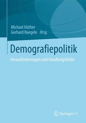Naegele / Hüther | Demografiepolitik | Buch | sack.de