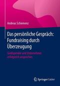 Schiemenz |  Schiemenz, A: Das persönliche Gespräch: Fundraising durch Üb | Buch |  Sack Fachmedien