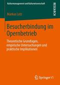 Lutz |  Besucherbindung im Opernbetrieb | Buch |  Sack Fachmedien