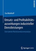Münkhoff |  Umsatz- und Profitabilitätsauswirkungen industrieller Dienstleistungen | Buch |  Sack Fachmedien