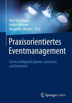 Eisermann / Wrobel / Winnen | Praxisorientiertes Eventmanagement | Buch | sack.de