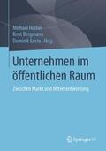 Hüther / Enste / Bergmann |  Unternehmen im öffentlichen Raum | Buch |  Sack Fachmedien
