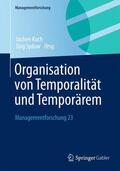 Sydow / Koch |  Organisation von Temporalität und Temporärem | Buch |  Sack Fachmedien