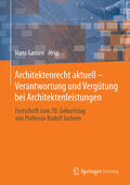 Ganten |  Architektenrecht aktuell – Verantwortung und Vergütung bei Architektenleistungen | eBook | Sack Fachmedien