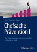 Buchenau |  Chefsache Prävention I | Buch |  Sack Fachmedien